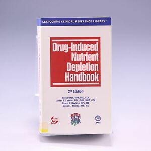 Drug-Induced Nutrient Depletion Handbook, 2nd Edition, door Ross Pelton, RPh,